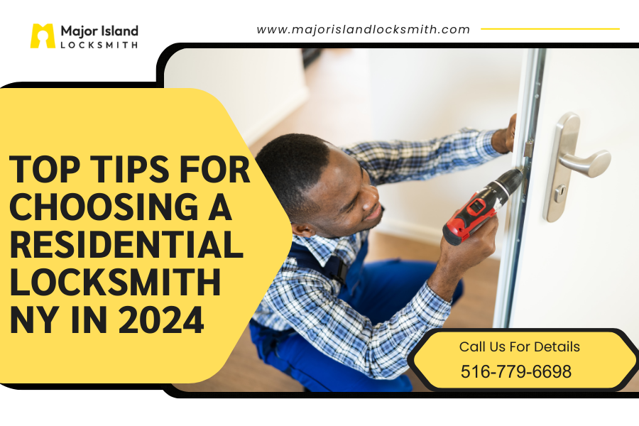Best Tips for Choosing a Residential Locksmith NY in 2024