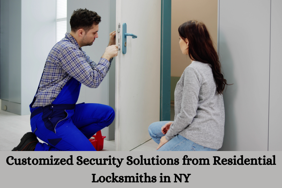 Customized Security Solutions from Residential Locksmiths NY