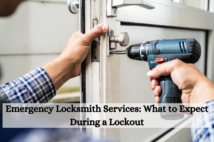 Emergency Locksmith Services: What to Expect During a Lockout