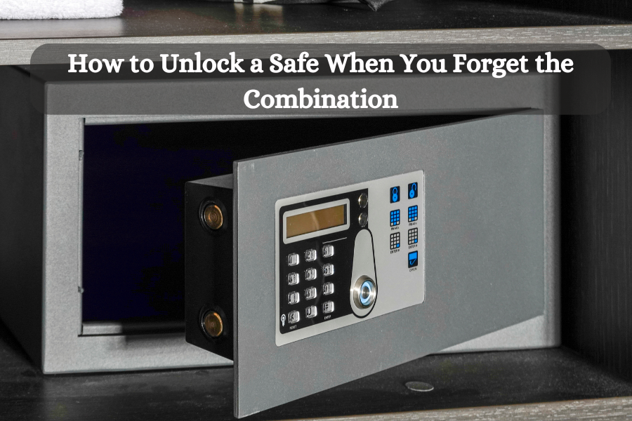 How to Unlock a Safe When You Forget the Combination